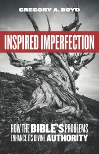 cover of the book Inspired Imperfection: How the Bible's Problems Enhance Its Divine Authority