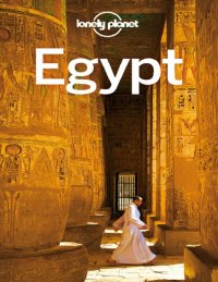 cover of the book Lonely Planet Egypt Zora O'Neill Michael Benanav Anthony Sattin Jessica Lee 2012