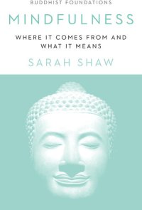 cover of the book Mindfulness: Where It Comes From and What It Means