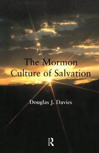 cover of the book The Mormon Culture of Salvation: Force, Grace and Glory