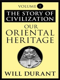 cover of the book The Story of Civilization, Volume 1: Our Oriental Heritage (India, China & More) for Kindle