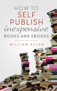 cover of the book How to Self Publish Inexpensive Books and Ebooks