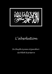 cover of the book L'absolution des oulémas et des moujahidines de toute accusation d'impuissance et de faiblesse