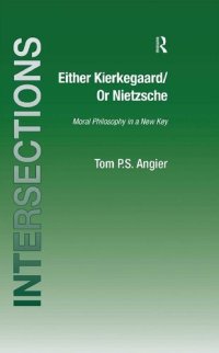 cover of the book Either Kierkegaard/Or Nietzsche (Intersections: Continental and Analytic Philosophy)