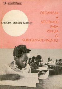 cover of the book Organizar a sociedade para vencer o subdesenvolvimento