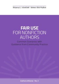 cover of the book Fair Use For Nonfiction Authors : Common Scenarios With Guidance From Community Practice