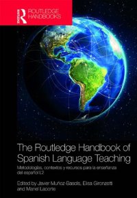 cover of the book The Routledge Handbook of Spanish Language Teaching: metodologías, contextos y recursos para la enseñanza del español L2