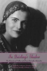 cover of the book In Quisling's Shadow: The Memoirs of Vidkun Quisling's First Wife, Alexandra