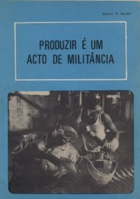 cover of the book Produzir é um acto de militância