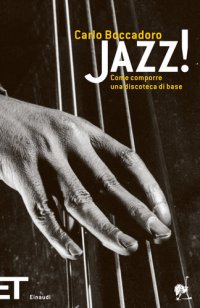 cover of the book Jazz! Come comporre una discoteca di base