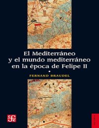 cover of the book El Mediterráneo y el mundo mediterráneo en la época de Felipe II