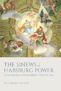 cover of the book The Sinews of Habsburg Power: Lower Austria in a Fiscal-Military State 1650–1820