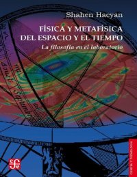 cover of the book Física y metafísica del espacio y el tiempo. La filosofía en el laboratorio