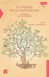 cover of the book El lenguaje de las matemáticas: historias de sus símbolos