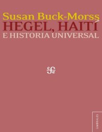 cover of the book Hegel, Haití y la historia universal