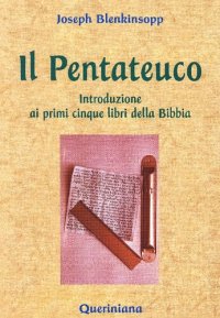 cover of the book Il Pentateuco. Introduzione ai primi cinque libri della Bibbia