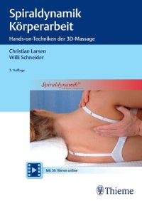 cover of the book Spiraldynamik Körperarbeit: Hands-on-Techniken der 3D-Massage