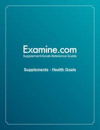 cover of the book Examine.com Supplement Goals Reference Guide