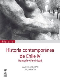 cover of the book Historia contemporánea de Chile IV: Hombría y feminidad