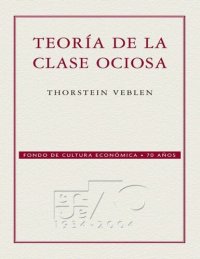 cover of the book Teoría de la clase ociosa