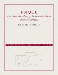 cover of the book Psique. La idea del alma y la inmortalidad entre los griegos