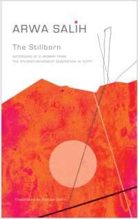 cover of the book The Stillborn: Notebooks of a Woman from the Student-Movement Generation in Egypt