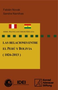 cover of the book Las relaciones entre el Perú y Bolivia (1826-2013)