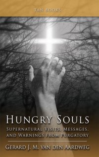 cover of the book Hungry Souls: Supernatural Visits, Messages, and Warnings from Purgatory