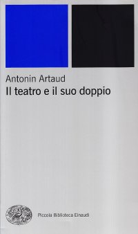 cover of the book Il teatro e il suo doppio. Con altri scritti teatrali