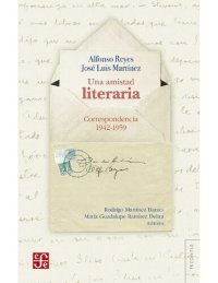 cover of the book Una amistad literaria. Correspondencia 1942-1959 (Tezontle) (Spanish Edition)