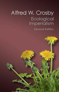 cover of the book Ecological Imperialism. The Biological Expansion of Europe, 900-1900.