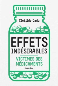 cover of the book Effets indésirables : Victimes des médicaments