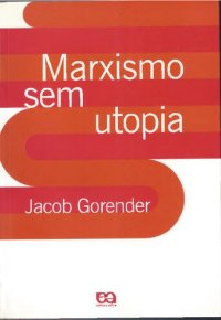 cover of the book Marxismo sem utopia