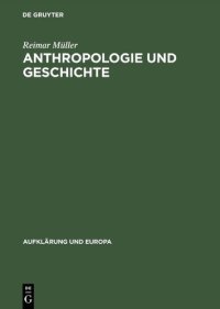 cover of the book Anthropologie und Geschichte: Rousseaus frühe Schriften und die antike Tradition