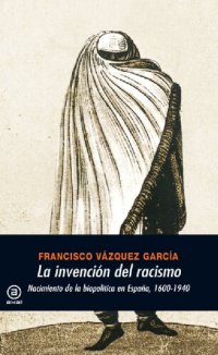 cover of the book La invención del racismo