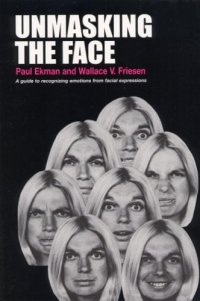 cover of the book Unmasking the Face: A Guide to Recognizing Emotions From Facial Expressions