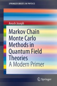 cover of the book Markov Chain Monte Carlo Methods in Quantum Field Theories: A Modern Primer (SpringerBriefs in Physics)