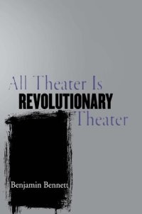 cover of the book All theater is revolutionary theater