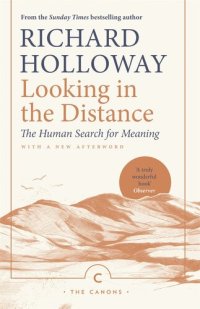 cover of the book Looking in the Distance: The Human Search For Meaning