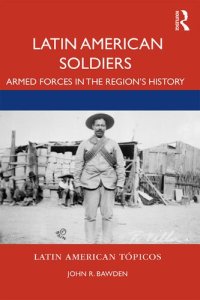 cover of the book Latin American Soldiers: Armed Forces in the Region's History