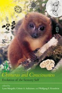 cover of the book Chimeras and Consciousness: Evolution of the Sensory Self