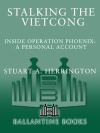 cover of the book Stalking the Vietcong: Inside Operation Phoenix: A Personal Account