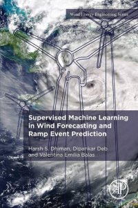 cover of the book Supervised Machine Learning in Wind Forecasting and Ramp Event Prediction