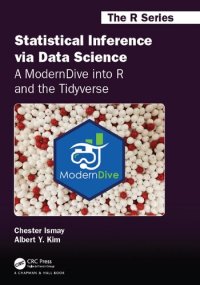 cover of the book Statistical Inference via Data Science: A ModernDive into R and the Tidyverse (Chapman & Hall/CRC The R Series)