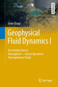 cover of the book Geophysical Fluid Dynamics I: An Introduction to Atmosphere-Ocean Dynamics: Homogeneous Fluids