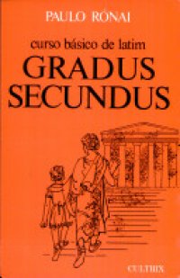 cover of the book Curso Básico de Latim: Gradus Secundus