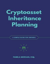 cover of the book Cryptoasset Inheritance Planning: A Simple Guide for Owners (English Edition)