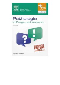 cover of the book Pathologie in Frage und Antwort: Fragen und Fallgeschichten zur Vorbereitung auf mündliche Prüfungen während des Semesters und im Examen