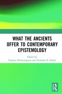 cover of the book What the Ancients Offer to Contemporary Epistemology