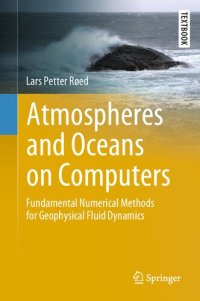 cover of the book Atmospheres and Oceans on Computers: Fundamental Numerical Methods for Geophysical Fluid Dynamics